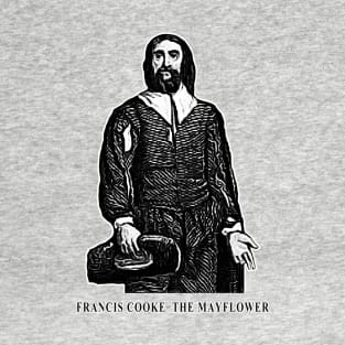 Francis Cooke of the Mayflower T-Shirt